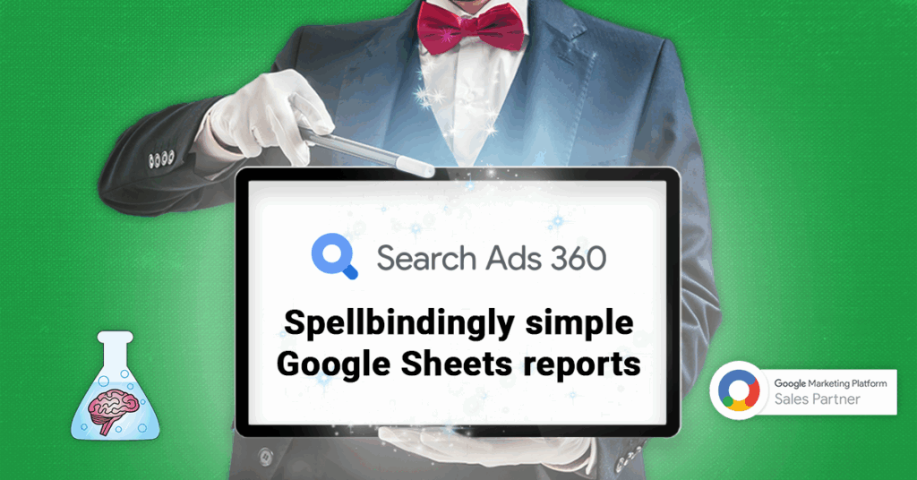 Search Ads 360: A script for easy Google Sheets reports