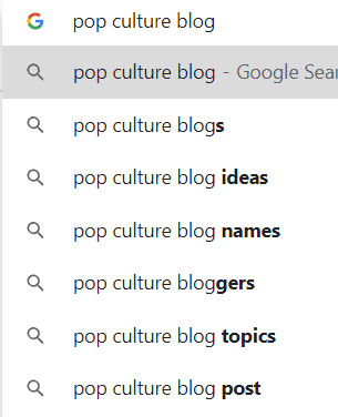 Google "suggested keywords for “pop culture blog”
