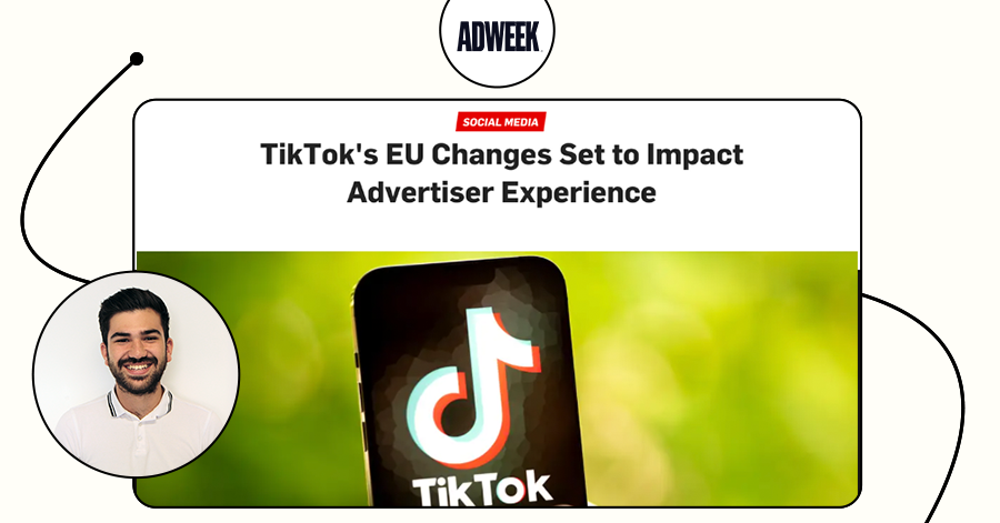 TikTok's EU Changes Set to Impact Advertiser Experience