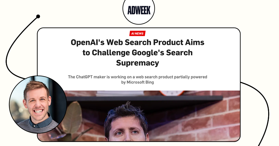 Travis Tallent features in Adweek speaking on OpenAI's new web search product