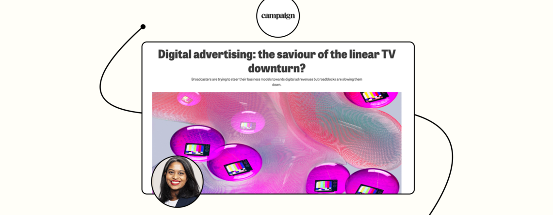 Venya Wijegoonewardene speaks to Campaign about broadcasters' shift from linear to digital-first TV